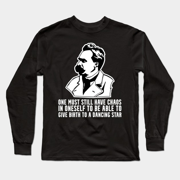 Nietzsche Chaos In Your Soul Quote Portrait Graphic Long Sleeve T-Shirt by Huhnerdieb Apparel